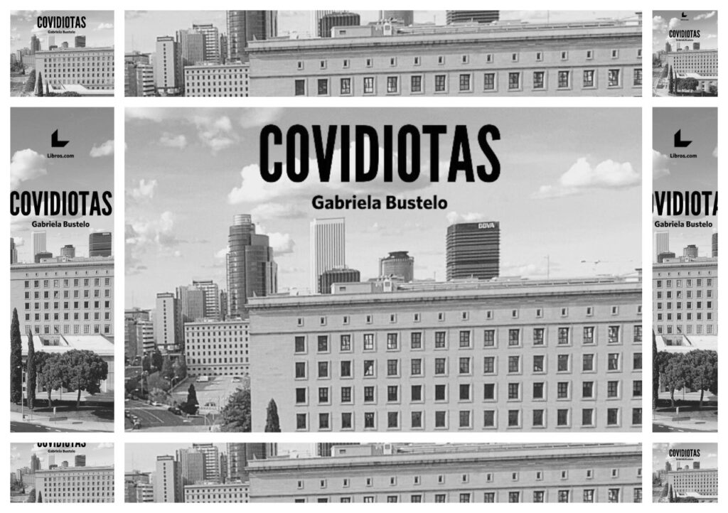 Covidiotas, un diario de los acontecimientos y la situación provocada por la Covid-19 en España